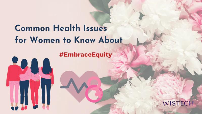 Happy International Women’s Day: Common Women’s Health Issues to Know About